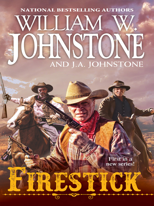 Title details for Firestick by William W. Johnstone - Wait list